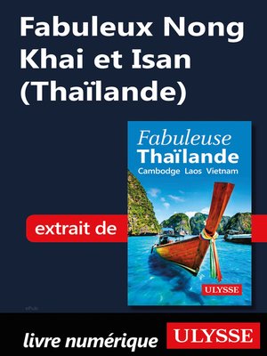 cover image of Fabuleux Nong Khai et Isan (Thaïlande)